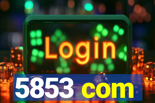 5853 com